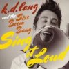 Lang K.D. - Sing It Loud [CD]
