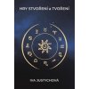 Hry stvoření a tvoření - Iva Justychová