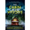 The Cabin in the Woods - Sarah Alderson