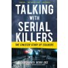 Talking with Serial Killers: The Sinister Study of Stalkers (Christopher Berry-Dee)(Brožovaná)