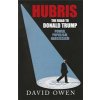 Hubris - The Road to Donald Trump (Owen David)