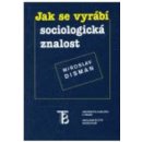 Jak se vyrábí sociologická znalost - Miroslav Disman