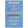 111 míst v Ostravě, která musíte vidět | Vasilios Chaleplis, Jan Dvořák, Adam Tomáš