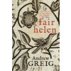 Fair Helen (Andrew Greig)(Brožovaná)