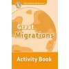Oxford Read and Discover: Level 5: Great Migrations Activity Book (Sarah Medina)(Brožovaná)