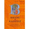 Bekyně a kazatelé - Jana Grollová, Daniela Rywiková