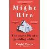 Might Bite (Patrick Foster)(Brožovaná)