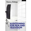 Auditioning for Film and Television (Nancy Bishop)(Brožovaná)