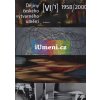 Dějiny českého výtvarného umění VI 1958-2000 , sv. 1+2 - Marie Platovská, Rostislav Švácha