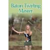 Baton Twirling Master