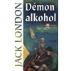 Démon alkohol - Jack London