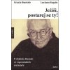 Ježíši, postarej se ty! - P. Dolindo Ruo - Grazia Ruotolo, Luciano Regolo