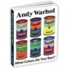 Andy Warhol What Colors Do You See? Board Book