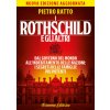 Rothschild e gli altri. Dal governo del mondo all'indebitamento delle nazioni: i segreti delle famiglie più potenti (Pietro Ratto)(Brožovaná)
