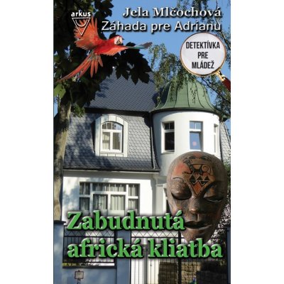 Zabudnutá africká kliatba Záhada pre Adrianu - Jela Mlčochová