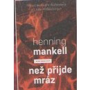 Než přijde mráz - Henning Mankell