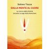 Dalla mente al cuore. La ricerca della felicità secondo lo yoga della devozione