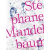 Stéphane Mandelbaum Une monographie