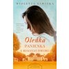 Oleńka. Panienka z Białego Dworu. Wiek miłości, wiek nienawiści. Tom 1 wyd. 2024 (Wioletta Sawicka)(Brožovaná)