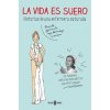 La vida es suero (Enfermera saturada)(Brožovaná)