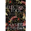 Electric Idol (Katee Robert)