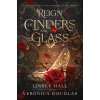 Reign of Cinders and Glass (Veronica Douglas)(Brožovaná)