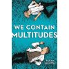We Contain Multitudes