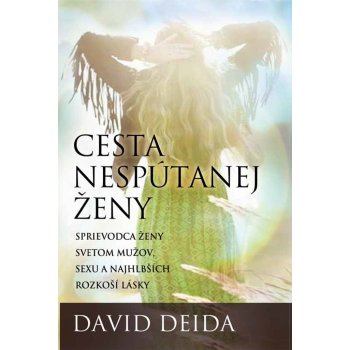 Cesta nespútanej ženy - David Deida