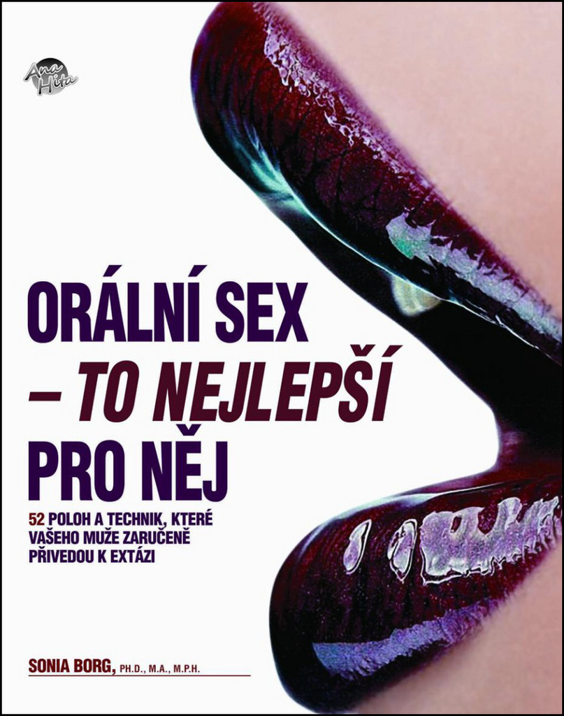 Orální sex - To nejlepší pro nej - Sonia Borg od 12,99 € - Heureka.sk