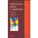 Intenzivní péče v pediatrii - Marián Fedor, Milan Minarik