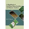 Handbook of Soil-Plant-Water-Fertilizer and Manure Analysis (M. V. Durani)(Pevná)