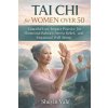 TAI CHI FOR WOMEN OVER 50