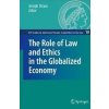 The Role of Law and Ethnics in the Globalized Economy - Joseph Straus