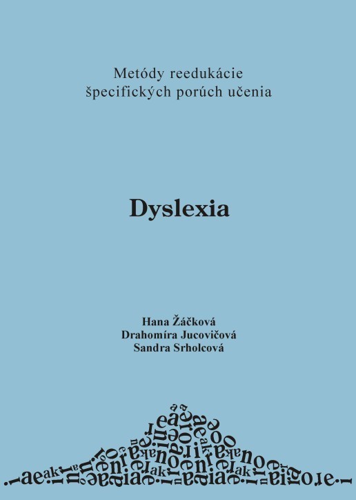 Dyslexia - Hana Žáčková, Drahomíra Jucovičová, Sandra Srholcová