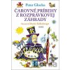 Čarovné príbehy z rozprávkovej záhrady - Peter Glocko, Martin Kellenberger (Ilustrácie)