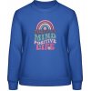AWDis Sweat Mikina - Pozitívna myseľ, život - Blu reale - S - Dámske