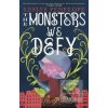 Monsters We Defy