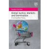 Global Justice, Markets and Domination (Fausto Corvino)(Pevná)
