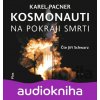 Kosmonauti na pokraji smrti - Karel Pacner
