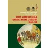 Český a německý sedlák v zrcadle krásné literatury 1848-1948 (Aleš Zářický, Eduard Kubů, Jiří Šouša)