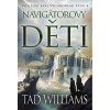 Poslední král Východního Ardu 4 Mořeplavcovy děti - 1. svazek - Tad Williams
