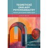 Teoretické základy psychoanalýzy - Alena Plháková