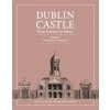 Dublin Castle: From Fortress to Palace: Volume 2 - The Viking-Age Archaeology (Conleth Manning,Ken Wiggins)(Pevná)