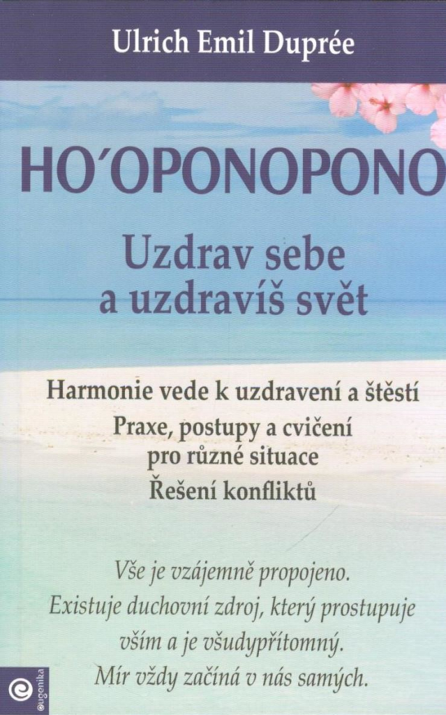 Ho‘oponopono - Uzdrav sebe a uzdravíš svět