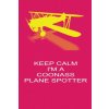 Keep Calm I'm A Coonass Plane Spotter: Handy 6 x 9 size to take with you. (Freedom of Flight)(Brožovaná)