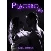 Placebo My (Placebo 3) - Dolce Baja