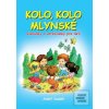Kolo, kolo mlynské (Adolf Dudek)