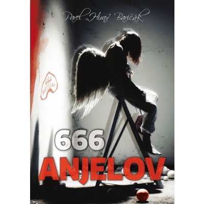 666 anjelov - Pavel Hirax Baričák