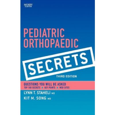 Pediatric Orthopaedic Secrets - Staheli, L.T., Song, K.M.