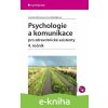 E-kniha Psychologie a komunikace pro zdravotnické asistenty - 4. ročník - Jarmila Kelnarová, Eva Matějková